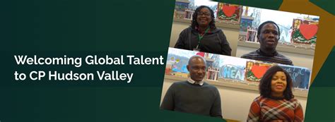 Welcoming Global Talent To Cp Hudson Valley Cp Unlimited