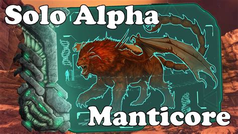 Easy Solo Alpha Manticore Ark Survival Evolved Youtube