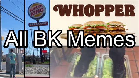 All Burger King Memes In Order Youtube