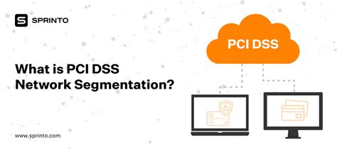 A Complete Guide On PCI DSS Network Segmentation Sprinto