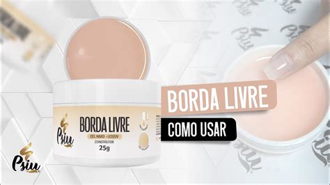 Gel Borda Livre Psiu Cosméticos YouTube