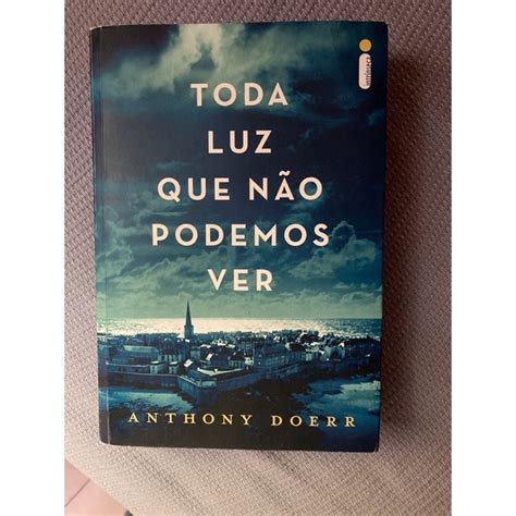 Livro Toda Luz Que N O Podemos Ver Shopee Brasil