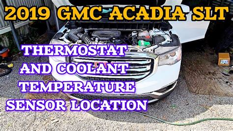 Gmc Acadia Slt Thermostat Coolant Temperature Sensor Location