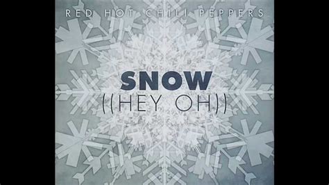 Red Hot Chili Peppers Snow Hey Oh Lyrics In Description Youtube