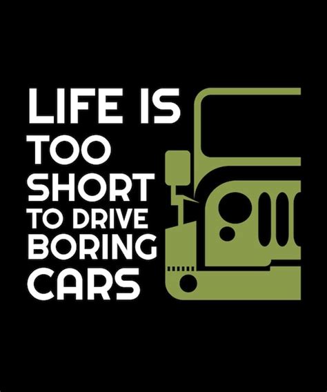 Premium Vector Life Is Too Short To Drive Boring Cars Tshirt Design