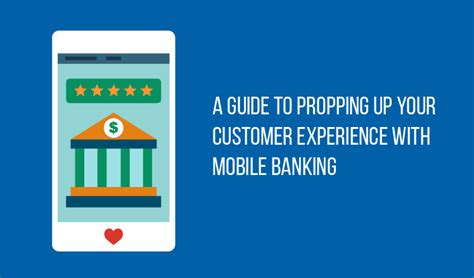 Why propping up your customer experience with mobile banking