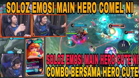 Soloz Main Kembali Hero Paling Comel Ni Combo Pula Dengan Hero Comel