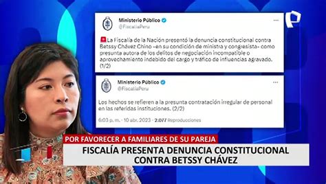 Betssy Ch Vez Fiscal A De La Naci N Present Denuncia Constitucional