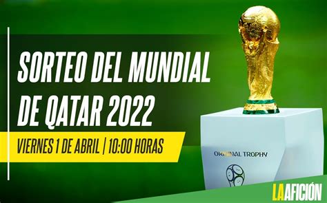 Sorteo Mundial Qatar 2022 Cuándo Y Dónde Ver En México Grupo Milenio