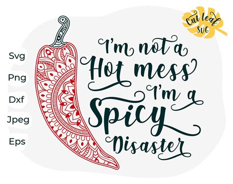 Sarcastic Svg Funny Mom Svg Mom Life Svg I M Not A Hot Mess I M A Spicy Disaster Zentangle