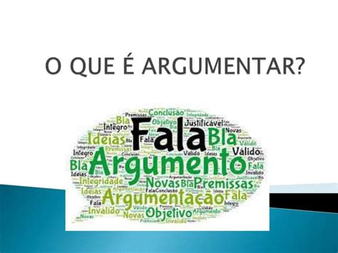 Significado Da Palavra Argumentar - O que-é-argumentar | PPTX