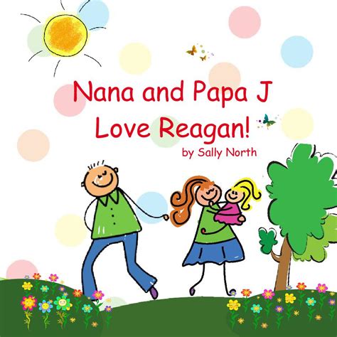 Nana And Papa J Love Reagan Book 666827