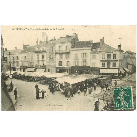 Carte Postale Ancienne Epernay Place Auban Mo T Et Le March