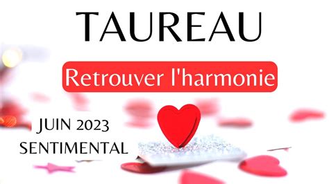 Taureau Sentimental Juin Renouveau Amoureux Rencontre Ou