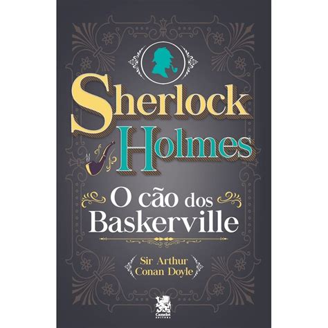 Sherlock Holmes O Cao Dos Baskerville - Sherlock Holmes - O Cao dos Baskerville - Sir Arthur Conan Doyle ...