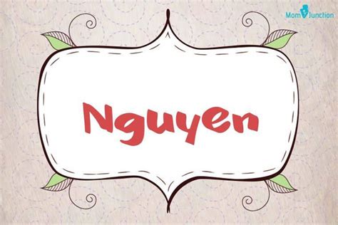 explore nguyen  meaning  comprehensive guide  origin legacy