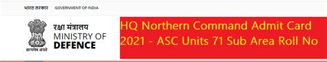 HQ Northern Command Admit Card 2021 ASC Units 71 Sub Area Roll No