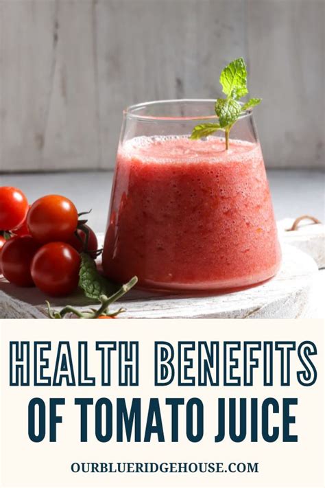 The Amazing Health Benefits Of Tomato Juice Our Blue Ridge House