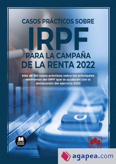 Casos Practicos Sobre Irpf Para La CampaÑa De La Renta 2022 Departamento De Documentacion