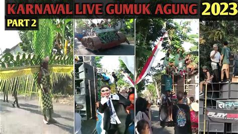 Karnaval Live Gumuk Agung Part Youtube