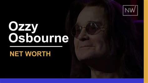 Ozzy Osbournes Net Worth: Earnings, Assets, & Lifestyle || Net Worth