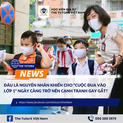ĐÂU LÀ NGUYÊN NHÂN KHIẾN CHO CUỘC ĐUA VÀO LỚP NGÀY CÀNG TRỞ NÊN CẠNH TRANH GAY GẮT