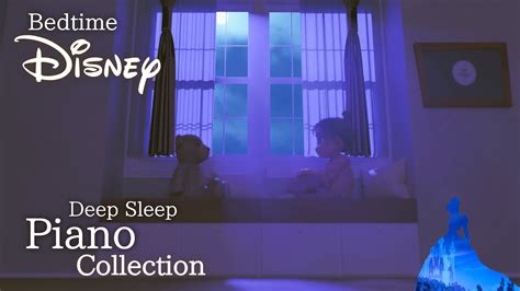 Disney Bedtime Piano Collection For Deep Sleep And Soothing No Mid Roll