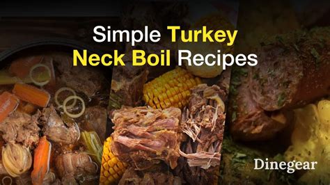 Simple Turkey Neck Boil Recipes Dinegear