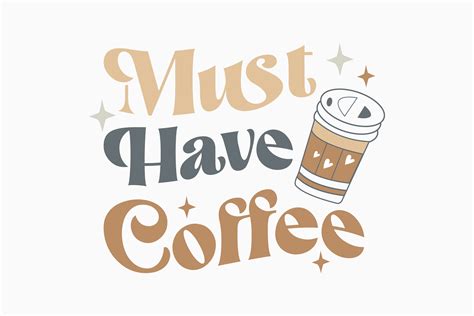 Retro Must Have Coffee SVG Design Graphic by Svg Box · Creative Fabrica