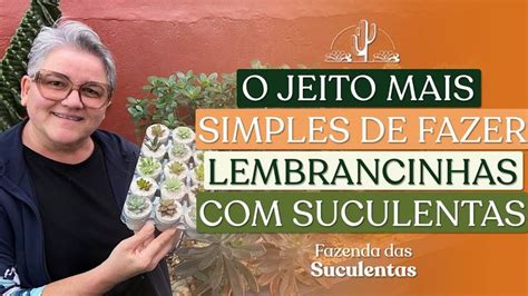 O Jeito Mais Simples De Fazer Lembrancinha Com Suculentas Simple The