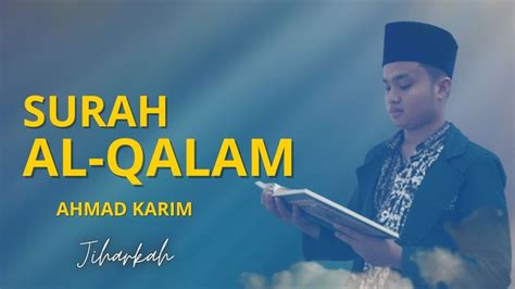 Surah Al Qalam Irama Jiharkah Ahmad Karim Youtube