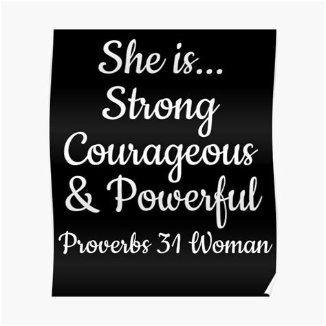 She Is Strong Courageous And Powerful Proverbs 31 Woman Poster By