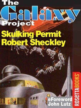 Skulking Permit The Galaxy Project By Robert Sheckley Goodreads