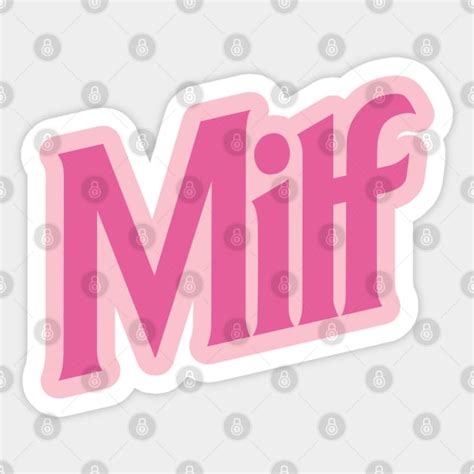 Milf Milf Sticker TeePublic