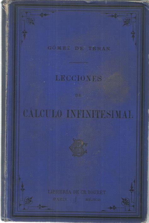 Lecciones De C Lculo Infinitesimal Dictadas En La Escuela De Ingenieros