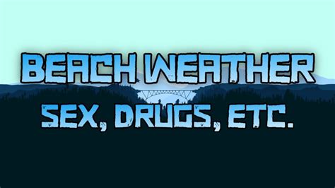 Beach Weather Sex Drugs Etc Lyrics YouTube