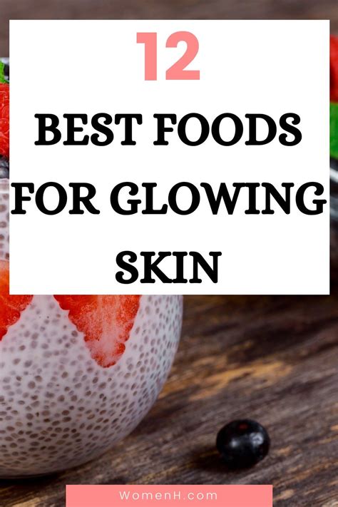 12 Best Foods For Glowing Skin Food For Glowing Skin Foods For Skin