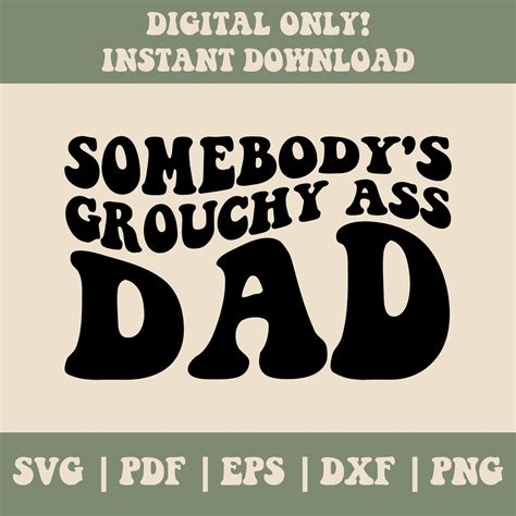 Somebody S Grouchy Ass Dad Svg Png Funny Dad Svg Fine Ass Dad Trendy Dad Cut File Wavy
