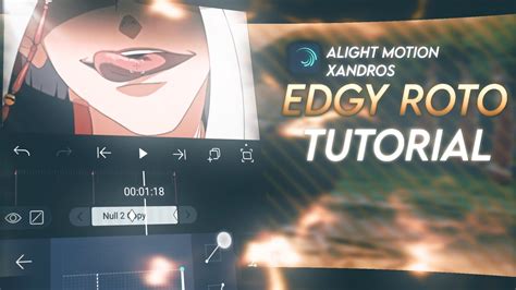 Tutorial Xandros Advance Edgy Roto Alight Motion 📱 Youtube