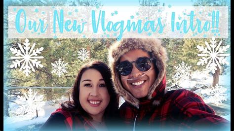 Our New Vlogmas Intro Vlogmas Day 1 2018 Youtube