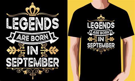 Legends Are Born In September T Shirt Design 23635674 Vector Art At