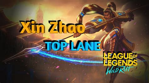 Xin Zhao Top Lane Gameplay Wild Rift Youtube