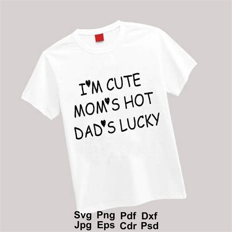 I M Cute Mom S Hot Dad S Lucky Svg Baby Svg Etsy