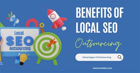 Benefits Of Local Seo Outsourcing Invedus Blog