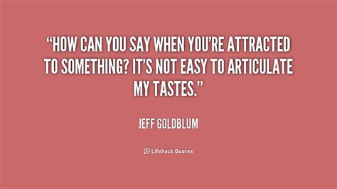 Jeff Goldblum Quotes. QuotesGram