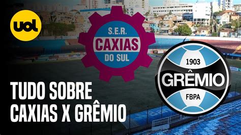 Caxias X GrÊmio Onde Assistir Ao Vivo HorÁrio E EscalaÇÕes Na Final