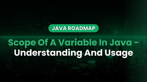 Scope Of A Variable In Java Understanding And Usage