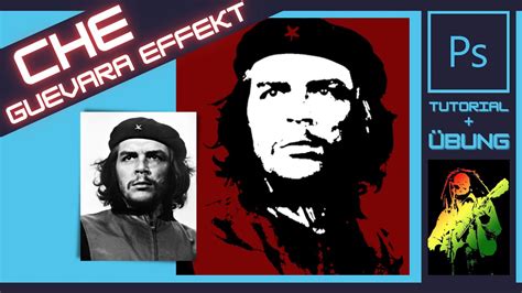 Che Guevara Effekt in Photoshop Tutorial Übung YouTube