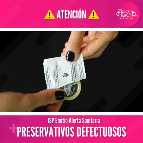 Alerta Sanitaria Por Preservativos Defectuosos Radiofiesta