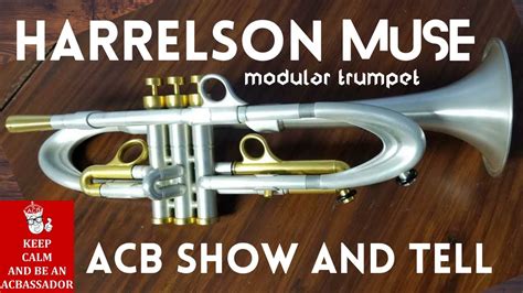 Harrelson Muse Mmxx Modular Trumpet Acb Show And Tell With Kyle Lambert